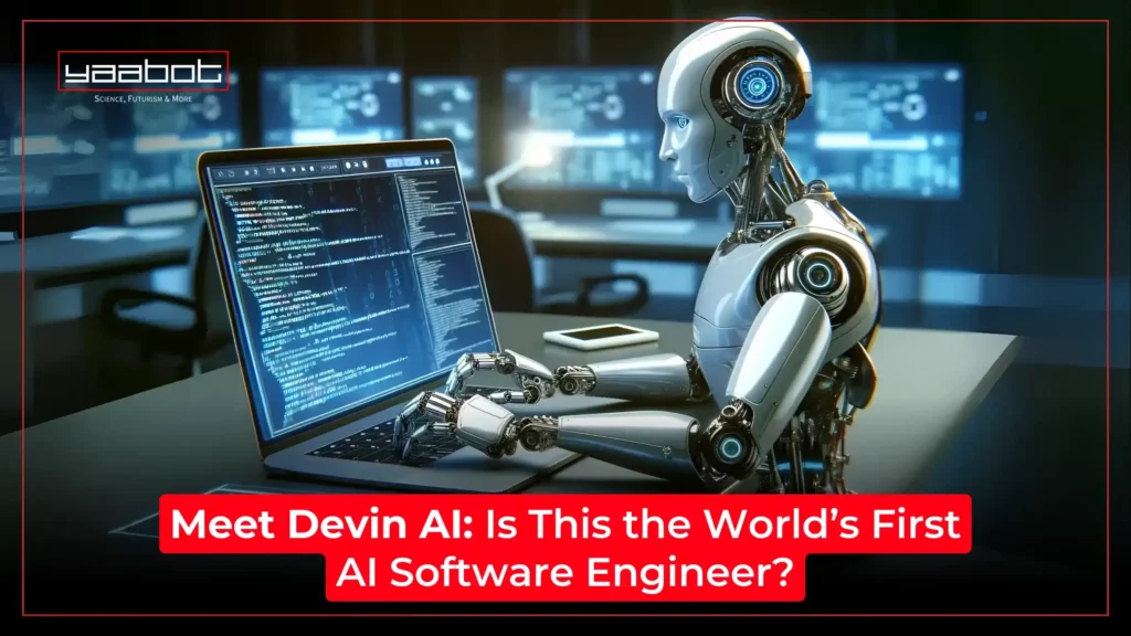 Meet Devin AI: Is This the World’s First AI Software Engineer?