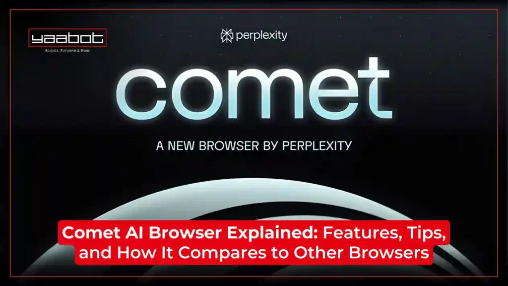 Comet AI Browser Explained: Features, Tips, and How It Compares to Other Browsers