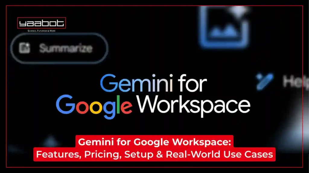 Gemini for Google Workspace: Features, Pricing, Setup & Real-World Use Cases