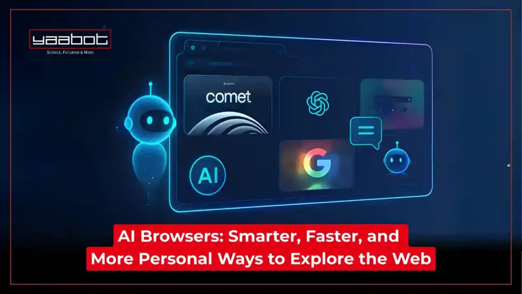 AI Browsers: Smarter, Faster, and More Personal Ways to Explore the Web