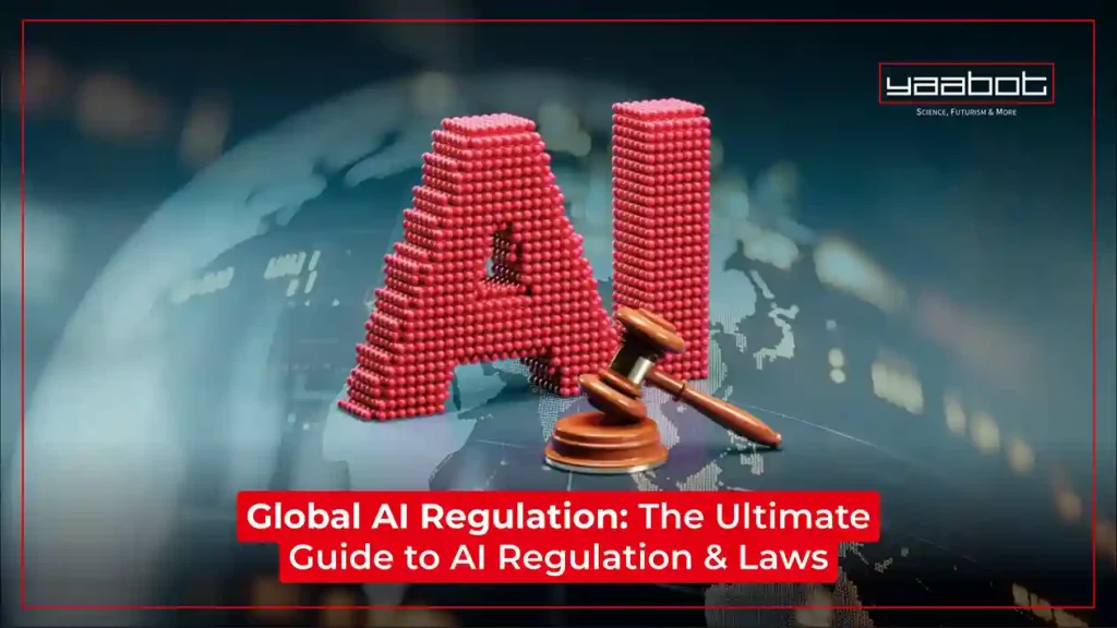 Global AI Regulation: The Ultimate 2026 Guide to AI Regulation & Laws