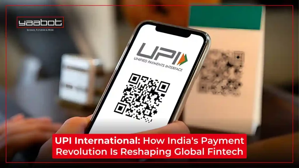 UPI International: How India's Payment Revolution Is Reshaping Global Fintech