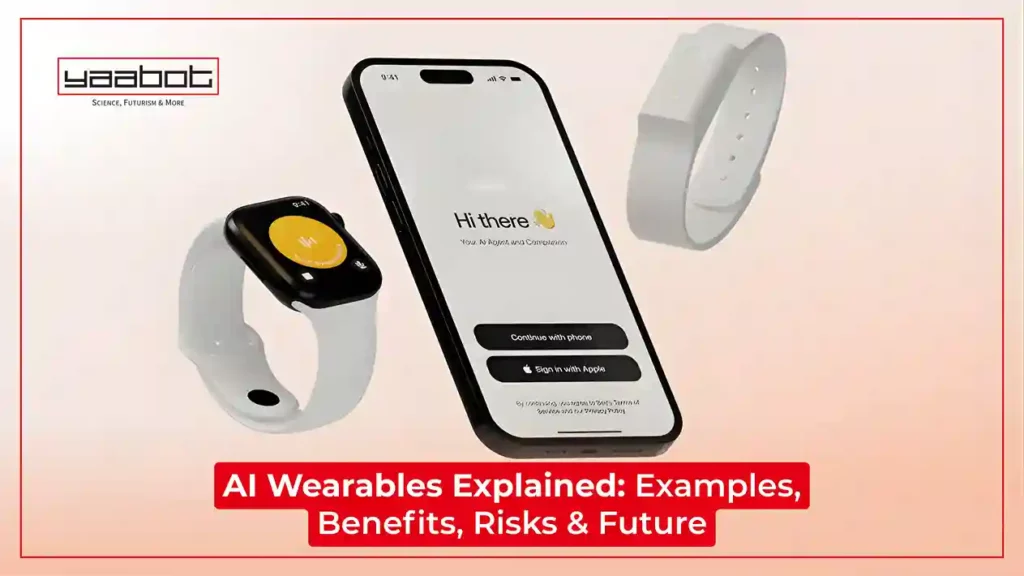AI Wearables Explained: Examples, Benefits, Risks & Future (2026 Guide)