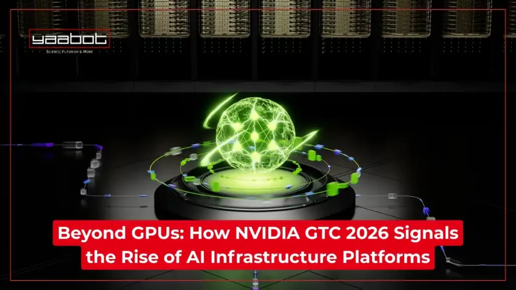Beyond GPUs: How NVIDIA GTC 2026 Signals the Rise of AI Infrastructure Platforms Beyond GPUs: How NVIDIA GTC 2026 Signals the Rise of AI Infrastructure Platforms