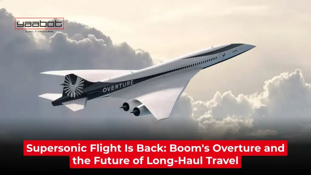 Supersonic Flight Is Back: Boom’s Overture and the Future of Long-Haul Travel Supersonic Flight Is Back: Boom's Overture and the Future of Long-Haul Travel
